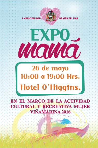 Municipio de Viña del Mar invita a visitar  “Expo Mamá 2016”